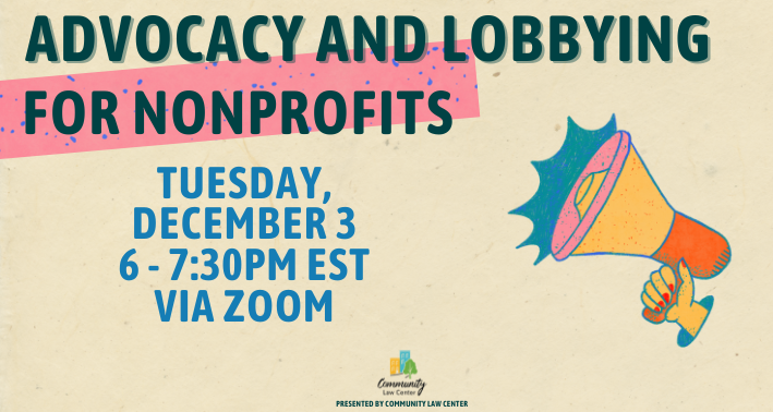 Graphic for Advocacy and Lobbying workshop on December 3, 2024 at 6:00pm via Zoom